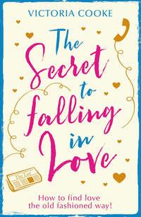 The Secret to Falling in Love, Victoria  Cooke аудиокнига. ISDN39795137