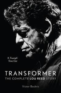 Transformer: The Complete Lou Reed Story, Victor  Bockris аудиокнига. ISDN39795217