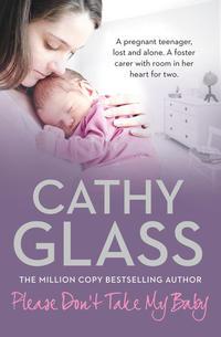 Please Don’t Take My Baby - Cathy Glass