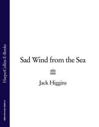 Sad Wind from the Sea, Jack  Higgins аудиокнига. ISDN39795401