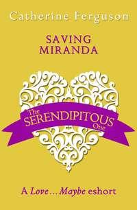 Saving Miranda: A Love...Maybe Valentine eShort - Catherine Ferguson