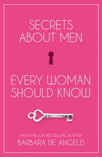 Secrets About Men Every Woman Should Know,  аудиокнига. ISDN39795417