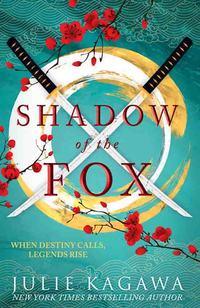 Shadow Of The Fox: a must read mythical new Japanese adventure from New York Times bestseller Julie Kagawa, Julie  Kagawa аудиокнига. ISDN39795433