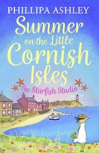 Summer on the Little Cornish Isles: The Starfish Studio, Phillipa  Ashley аудиокнига. ISDN39795537