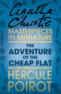 The Adventure of the Cheap Flat: A Hercule Poirot Short Story, Агаты Кристи audiobook. ISDN39795689