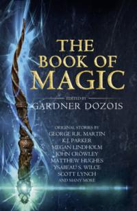 The Book of Magic: A collection of stories by various authors, Гарднера Дозуа książka audio. ISDN39796009