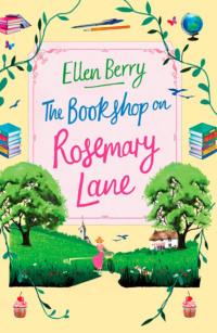 The Bookshop on Rosemary Lane: The feel-good read perfect for those long winter nights, Ellen  Berry audiobook. ISDN39796081