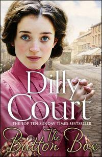 The Button Box: Gripping historical romance from the Sunday Times Bestseller, Dilly  Court аудиокнига. ISDN39796193