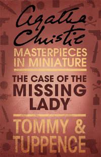 The Case of the Missing Lady: An Agatha Christie Short Story, Агаты Кристи audiobook. ISDN39796265