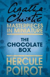 The Chocolate Box: A Hercule Poirot Short Story, Агаты Кристи аудиокнига. ISDN39796353