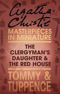 The Clergyman’s Daughter/Red House: An Agatha Christie Short Story, Агаты Кристи аудиокнига. ISDN39796393