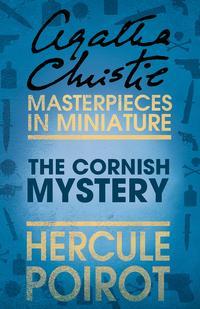 The Cornish Mystery: A Hercule Poirot Short Story, Агаты Кристи audiobook. ISDN39796545