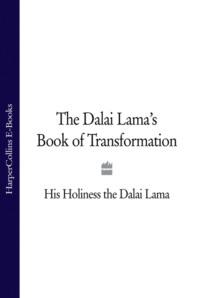 The Dalai Lama’s Book of Transformation,  audiobook. ISDN39796649