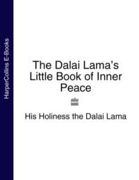 The Dalai Lama’s Little Book of Inner Peace,  audiobook. ISDN39796665