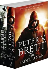 The Demon Cycle Series Books 1 and 2: The Painted Man, The Desert Spear - Peter V. Brett