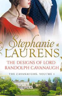 The Designs Of Lord Randolph Cavanaugh: #1 New York Times bestselling author Stephanie Laurens returns with an uputdownable new historical romance, Stephanie  Laurens audiobook. ISDN39796809