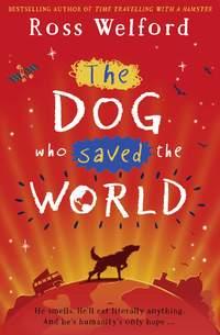 The Dog Who Saved the World, Ross  Welford książka audio. ISDN39797001