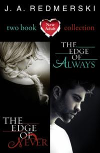 The Edge of Never, The Edge of Always: 2-Book Collection - J. Redmerski