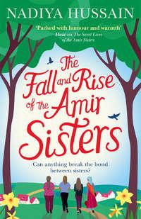 The Fall and Rise of the Amir Sisters - Nadiya Hussain