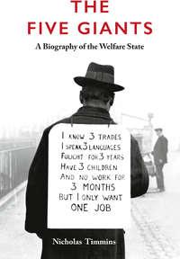 The Five Giants [New Edition]: A Biography of the Welfare State - Nicholas Timmins