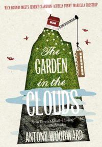 The Garden in the Clouds: From Derelict Smallholding to Mountain Paradise,  Hörbuch. ISDN39797513