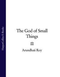 The God of Small Things - Arundhati Roy