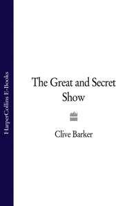 The Great and Secret Show, Клайва Баркера książka audio. ISDN39797825