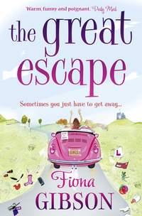 The Great Escape: The laugh-out-loud romantic comedy from the summer bestseller - Fiona Gibson