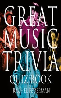 The Great Music Trivia Quiz Book, Rachel  Federman Hörbuch. ISDN39797849