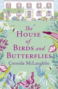 The House of Birds and Butterflies - Cressida McLaughlin