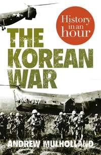 The Korean War: History in an Hour,  książka audio. ISDN39798393