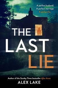 The Last Lie: The must-read new thriller from the Sunday Times bestselling author, Alex  Lake аудиокнига. ISDN39798433