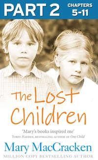 The Lost Children: Part 2 of 3, Mary  MacCracken audiobook. ISDN39798761