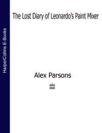 The Lost Diary of Leonardo’s Paint Mixer, Alex  Parsons аудиокнига. ISDN39798793