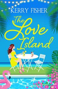 The Love Island: The laugh out loud romantic comedy you have to read this summer - Кэрри Фишер