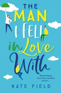 The Man I Fell In Love With, Kate  Field audiobook. ISDN39798937