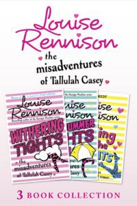 The Misadventures of Tallulah Casey 3-Book Collection: Withering Tights, A Midsummer Tights Dream and A Taming of the Tights, Louise  Rennison książka audio. ISDN39799113