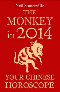 The Monkey in 2014: Your Chinese Horoscope, Neil  Somerville Hörbuch. ISDN39799161
