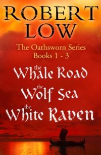 The Oathsworn Series Books 1 to 3 - Robert Low