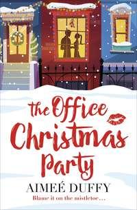 The Office Christmas Party: A fun, feel good Christmas cracker of a romance!, Aimee  Duffy аудиокнига. ISDN39799441