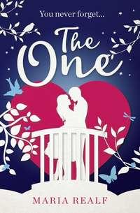 The One: A moving and unforgettable love story - the most emotional read of 2018 - Maria Realf