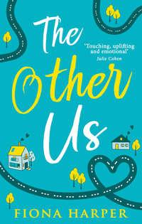 The Other Us: the RONA winning perfect second chance romance to curl up with, Fiona  Harper audiobook. ISDN39799529