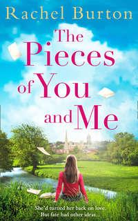The Pieces of You and Me - Rachel Burton