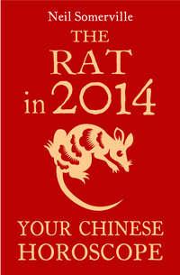 The Rat in 2014: Your Chinese Horoscope, Neil  Somerville książka audio. ISDN39799865