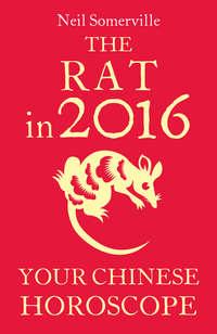 The Rat in 2016: Your Chinese Horoscope, Neil  Somerville audiobook. ISDN39799881