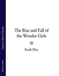 The Rise and Fall of the Wonder Girls - Sarah May