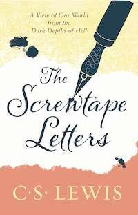 The Screwtape Letters: Letters from a Senior to a Junior Devil - Клайв Льюис