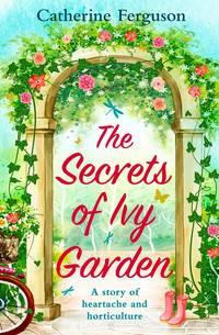 The Secrets of Ivy Garden: A heartwarming tale perfect for relaxing on the grass, Catherine  Ferguson Hörbuch. ISDN39800433