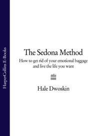The Sedona Method: Your Key to Lasting Happiness, Success, Peace and Emotional Well-being, Hale  Dwoskin Hörbuch. ISDN39800457