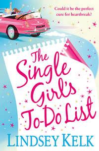The Single Girl’s To-Do List, Lindsey Kelk audiobook. ISDN39800625